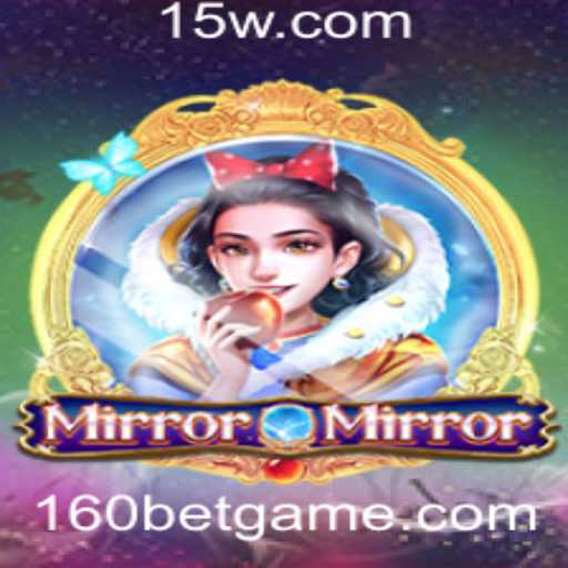 MirrorMirror - A Fascinante Experiência de Jogo com uma Aposta de 160