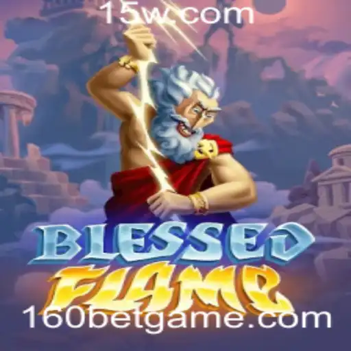 Descubra o Fascinante Mundo de BlessedFlame: Como Jogar e Se Divertir com 160 Bet