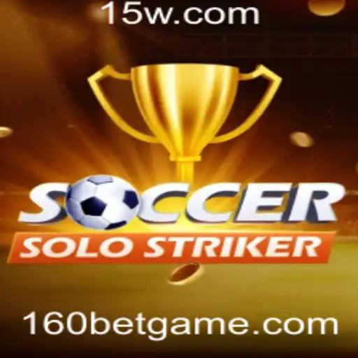 Descubra o Universo Emocionante de SoccerSoloStriker e a Aposta 160 Bet